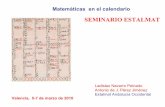 SEMINARIO ESTALMAT · 2017-03-15 · Matemáticas en el calendario. SEMINARIO ESTALMAT. Valencia, 5-7 de marzo de 2010. Ladislao Navarro Peinado. Antonio de J. Pérez Jiménez. Estalmat