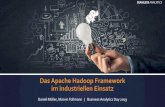 Das Apache Hadoop Framework im industriellen Einsatz€¦ · Apache Hadoop (HDP, Spark, Hive, HBase) Maschinelles Lernen (TF, CNTK, Keras) Idee entstand durch Forschungsprojekt und