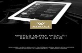 WORLD ULTRA WEALTH REPORT 2012 - 2013...intelligence on UHNWIs along with the privately held-companies they control. We work We work with 8 of the top 10 global private banks, leading