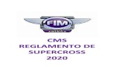 REGLAMENTO SUPERCROSS CMS 2020 - FIM Latin Americafim-latinamerica.com/w/wp...SUPERCROSS-2020.pdf · recibidores adecuados. El ancho del recibidor de un salto, deberá ser como mínimo
