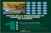 COSTOS EN LA PRODUCCIÓN DE MUEBLES Y ......9 Los contenidos de la guía “Costos de Producción de Muebles y Carpintería en Madera” están organizados en seis módulos. A continuación