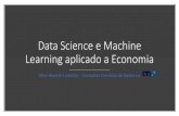 Data Science e Machine Learning aplicado a Economia · Learning aplicado a Economia Vitor Bianchi Lanzetta –Consultor Cientista de Dados na. Sumário I. Introdução a Ciência