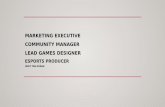 Esports producer MarketIng executIve Games …bgenc/courses/bco653/...PAZARLAMA YÖNTEMLERİ • Sosyal medya planlama, yönetimi(HootSuite) • İçerik oluşturma (Giphy, Photoshop