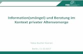 Information(smängel) und Beratung im Kontext privater ...€¦ · Information(smängel) und Beratung im Kontext privater Altersvorsorge . Tabea Bucher-Koenen . Berlin, 11.10.2017
