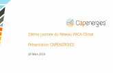 19ème journée du Réseau PACA-Climat Présentation CAPENERGIES€¦ · Smart City Innovation Center (Nice) Espace interactif RTE (Marseille) + thecamp et DESC Dalkia (Marseille)