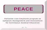 Palliative care Emphasis program on symptom ... - jspm.ne.jp · PEACE Palliative care Emphasis program on symptom management and Assessment for Continuous medical Education