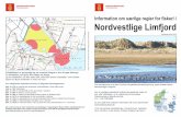 Information om særlige regler for fiskeri i Nordvestlige Limfjord · 2019-01-17 · 8)DUYHW havørred I IVB Nordsøen herunder Limfjorden. Maks. 1 havbars med hjem pr. fisker pr.