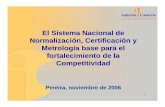 El Sistema Nacional de Normalización, Certificación y Metrología … · 2011-09-22 · 3 Sistema Nacional de Acreditación, Normalización, Certificación y Metrología - SNNCM