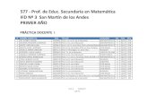 577 - Prof. de Educ. Secundaria en Matemática IFD Nº 3 San ... · IFD Nº 3 San Martín de los Andes PRIMER AÑO PRÁCTICA DOCENTE I N° NOMBRE COMPLETO DOC. TÍTULOS LOCALIDAD