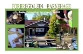 FORBREGD-LEIN BARNEHAGE · kompetanse til å ta imot barn med spesielle behov, og barnehagen har lang erfaring med dette arbeidet. Vi har en rekke ulike samarbeidspartnere som: Helsestasjon,