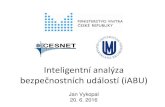 Inteligentní analýza bezpečnostních událostí (iABU) · Inteligentní analýza bezpečnostních událostí (iABU) ... Čistička událostí •Umístěna mezi zdrojem dat (Wardenem)