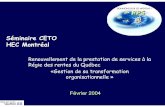 Séminaire CETO HEC Montréalweb.hec.ca/sites/ceto/fichiers/labelle_17_02_04.pdf · Source: Synthèse de Gartner 2002 /. ... Ateliers de synergie, Conférences ... la réalisation