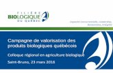 Capacité concurrentielle, Leadership, Dynamisme, Intégrité · 2016-04-06 · la présence sur le marché du Québec de produits bio québécois majoritairement exportés; – En