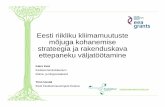 Eesti riikliku kliimamuutuste mõjuga kohanemise strateegia ... · EMP/Norra programmi kliimamuutustega kohanemise eelmääratletud projekt Tegevuse rahastamine: Euroopa Majanduspiirkonna
