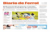 Diario de Ferrol 25 de enero de 2015 - El Ideal Gallego · 2015-01-25 · Año XVII / Número 5.667 FERROL DOMINGO Diario de Ferrol 25 de enero de 2015 FOMENTO ADJUDICÓ EL TRABAJO