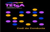 Codi de Conducta - Grup TERSA · TERSA Codi de Conducta 01 Àmbit de validesa El Codi de Conducta és vàlid per a tots els empleats i membres dels òrgans de gestió. El present