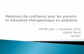 SEFOR Lyon 2 décembre 2016 Valérie David Nantes · 2017-02-13 · mois1/2; importance de l’annonce faite, si possible, par le médecin qui suivra l’enfant : annonceur=responsable