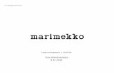 5. marraskuuta 2015 - Marimekko...Marimekko esitteli kevään ja kesän 2016 mallistonsa Pariisin muotiviikolla Uudistunut verkkokauppa laajeni Eurooppaan syyskuussa Marimekko avasi