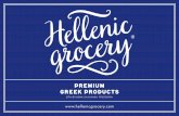 premium greek products...hellenic grocery HELLENIC GROCERY is a brand dedicated to offer Greek Products of high quality & craftsmanship to people who seek for purity, uniqueness and
