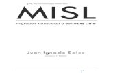 MISL, Migración Institucional a Software Libre€¦ · MISL, Migración Institucional a Software Libre 4 Tema del proyecto: Elaboración de un "Plan para un Proceso de Migración