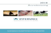 Årsredovisning - Intervaccintervacc.se/wp-content/uploads/2019/05/arsredovisning-2018_psq.pdf · vacciner som adresserar allvarliga sjukdomar hos viktiga djurgrupper är mycket stort.