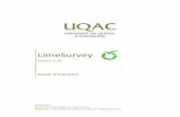 LimeSurvey - UQAC2 Introduction LimeSurvey est un logiciel Open-source qui vous permet de créer des questionnaires (tests, enquêtes, formulaires d’inscription, sondages, etc.)
