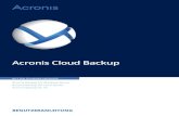 Acronis Backup (Cloud)dl.acronis.com/u/pdf/AcronisBackupCloud_userguide_de-DE.pdfDieses Dokument erläutert, wie Sie Acronis Backup für Cloud Backups verwenden, indem Sie die Vorteile
