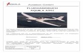 Aviation GmbHwordpress.p481126.webspaceconfig.de/wp-content/uploads/... · 2018-09-21 · Aviation GmbH FLUGHANDBUCH AQUILA AT01 Das Muster AQUILA AT01 hat eine LBA-Zulassung als