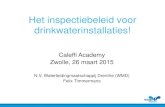 Het inspectiebeleid voor drinkwaterinstallaties!...consumptie (inclusief water) verkregen uit een drinkwater- distributiesysteem mag een verandering hebben ondergaan voor wat betreft