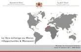 Le libre échange au Maroc «Opportunités & Menaces»...Le Maroc, carrefour entre l'Europe, l'Afrique et l’Amérique (exemple: la distance d'expédition) + + DD=0 Maroc Export Plus:
