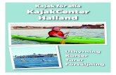 Kajak för alla KajakCenter Halland · 2019-03-13 · Ingår: kajak, ﬂ ytväst, kapell och paddel. Kurser Nybörjare till mer avancerad och rollkurser erbjuds. Grundkurs: 790:-