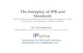 TheInterplayof IPR and Standards · 2015-11-24 · TheInterplayof IPR and Standards DIN FNS-Junge Unternehmen setzen erfolgreich Standards –Rolle von Normen und Patenten in weltweiten