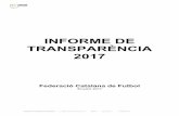 INFORME DE TRANSPARÈNCIA 2017files.fcf.cat/federacio/2017_Informe_Transparencia.pdf · 2017-09-06 · c/ Ramón Castejón, 2, Lleida Delegació Lleida Convenis vigents CONTRAPART