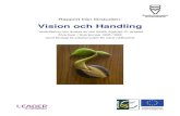 Rapport från förstudien: Vision och Handling€¦ · Förstudien Vision och handling genomfördes under 2016 och 2017 i Svenljunga kommun med EU-medel för ... Vi har varvat med
