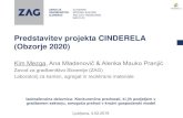 Predstavitev projekta CINDERELA (Obzorje 2020) · •Projekt Cinderela v skladu z identificiranimi potrebami in priložnostmi gradi nov, krožno poslovni model trajnostnega urbanega