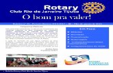 Campanhas Eleitorais Em FocoBoletim semanal do Rotary Club Rio de Janeiro Tijuca Aberta a 8ª reunião após a saudação rotária solicitada pelo presidente 2016/2017 Vieira. O protocolo,
