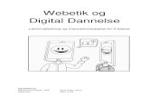 Webetik og Digital Dannelse - Svendborg · 2019-11-05 · 1 En kærlig hilsen fra kollega til kollega… Kære lærer og kollega, Lad os se det i øjnene, elevernes digitale dannelse