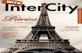 InterCity Párizs z az Ön tiszteletbeli példánya magazin · 2014-10-20 · InterCity magazin Onboard magazin 2009. 4. szám Beszélgetés Balla Eszterrel Kalandra született szeged