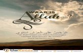 Waar is Allah - e-boek - uwkeuze.net | Allah - …Waar is Allah ? 7 | komt van degenen die Allah Ta’aalaa vergelijken met de schepping verworpen dient te worden, want niets is vergelijkbaar
