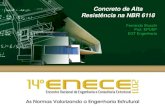 Concreto de Alta Resistência na NBR 6118site.abece.com.br/download/pdf/enece2011/Fernando Stucchi... · 2012-07-10 · - Concreto de Alta Resistência – CAR – 50 a 120 Mpa -