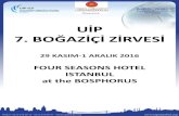 UİP 7. BOĞAZİÇİ ZİRVESİ · uİp 7. boĞazİÇİ zİrvesİ 29 kasim-1 aralik 2016 four seasons hotel istanbul at the bosphorus