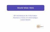 World Wide Web - Centre national de la recherche scientifique · Master AI – 2012-2013 – Remise à niveau World Wide Web 3 World Wide Web Principe original : accéder à des documents