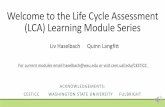 Welcome to the Life Cycle Assessment (LCA) Learning …cem.uaf.edu/media/138870/module-b1-introduction-to...Life cycle assessment is not meant to quantify natural sources, but rather