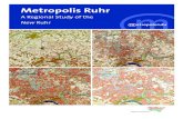 A Regional Study of the New Ruhr...Metropolis Ruhr. A Regional Study of the New Ruhr [edited by Regionalverband Ruhr] Translated by Hans-Werner Wehling First edition 2013 Essen: Regionalverband