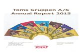 Toms - Front Page · 2016-04-05 · Toms Gruppen A/S Annual Report 2015 Ado ed at the annual neral meeting enrik Brandt, Chair an Registration no: 56759328 Toms Allé I, 2750 Ballerup
