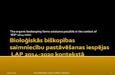 The organic beekeeping farms existence possible in the context … · 2018-02-06 · The organic beekeeping farms existence possible in the context of RDP 2014-2020 22.01.2015 LBLA