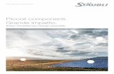 Piccoli componenti. Grande impatto. - Stäubli · 2019-12-09 · 4 Cablaggio degli impianti fotovoltaici – Piccoli componenti. Grande impatto Ridurre al minimo i rischi, massimizzando