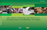 TIK dalam Strategi dan Rencana Pelaksanaan Pendidikan di Papua · 2016-07-13 · A. Hambatan terhadap Peningkatan Pendidikan di Papua 16 B. Menggunakan TIK untuk mengatasi hambatan