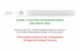 CLIMA Y CULTURA ORGANIZACIONAL ENCUESTA …...Prácticas de Transformación de Clima y Cultura Organizacional 2017 El 94% de las y los servidores públicos participantes en la encuesta,