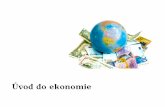 Úvod do ekonomie - Masaryk University · 2010-02-12 · mic-slide01 (4 / 32) Ekonomie Ekonomie je věda, která zkoumá, jak společnost obhospoda- řuje své vzácné zdroje. Ekonomie